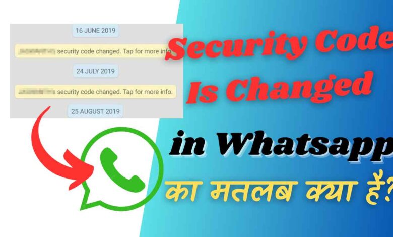 Security Code Is Changed in Whatsapp Meaning