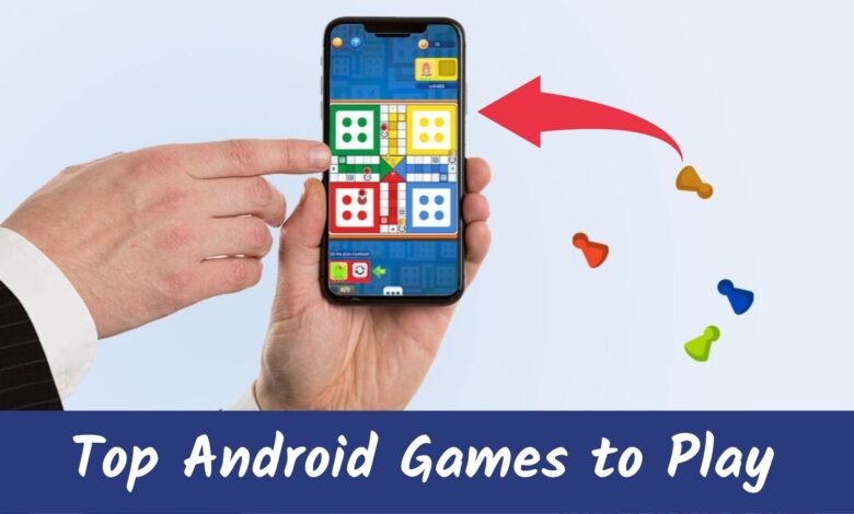 Top 8 Android Games to Play