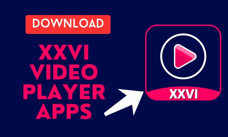XXVI Video Player Apps