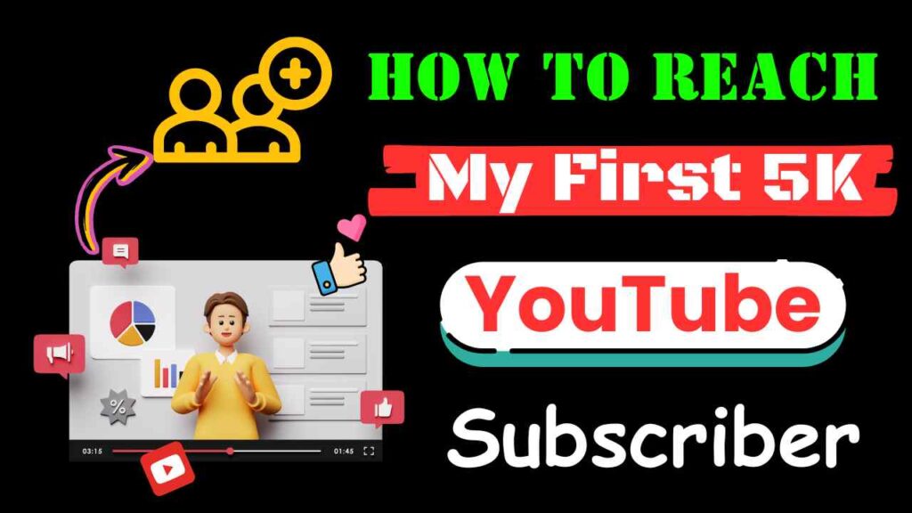 How to Reach My First 5K Followers on YouTube